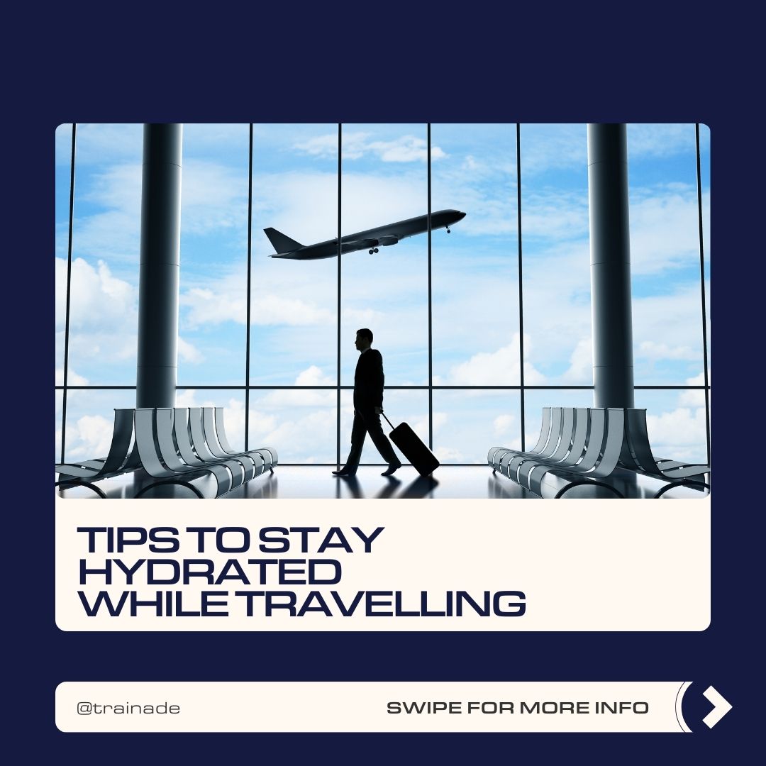 Tips to Stay Hydrated While Travelling