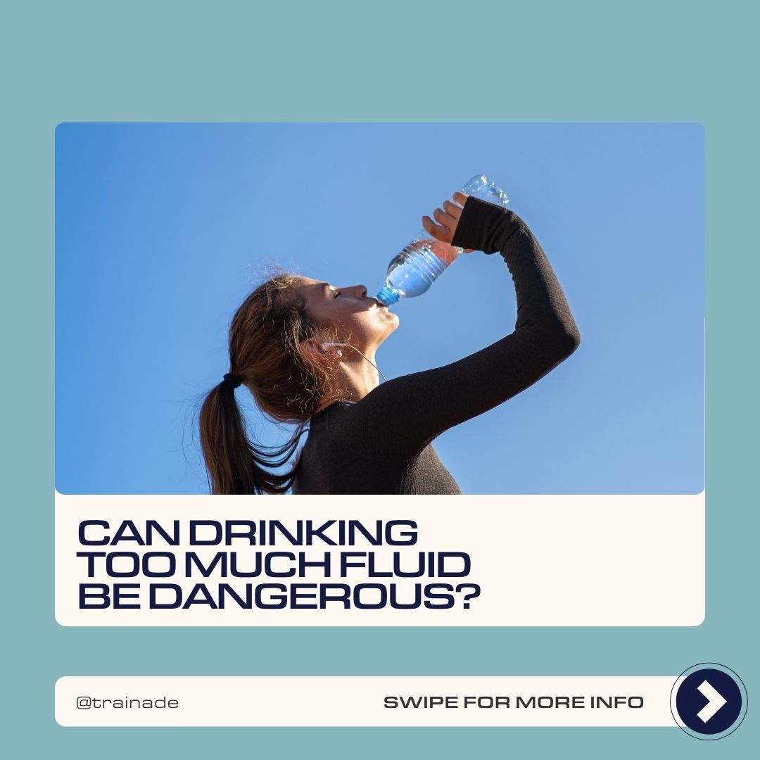 Can drinking too much fluid be dangerous?